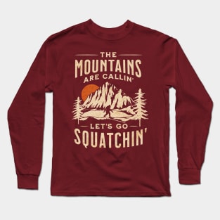 Let's Go Squatchin' Long Sleeve T-Shirt